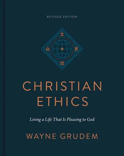 Cover: 9781433590849 | Christian Ethics | Wayne Grudem | Buch | Einband - fest (Hardcover)