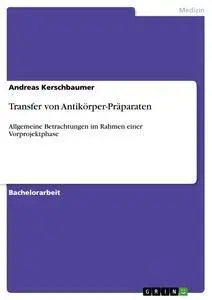 Cover: 9783640440849 | Transfer von Antikörper-Präparaten | Andreas Kerschbaumer | Buch