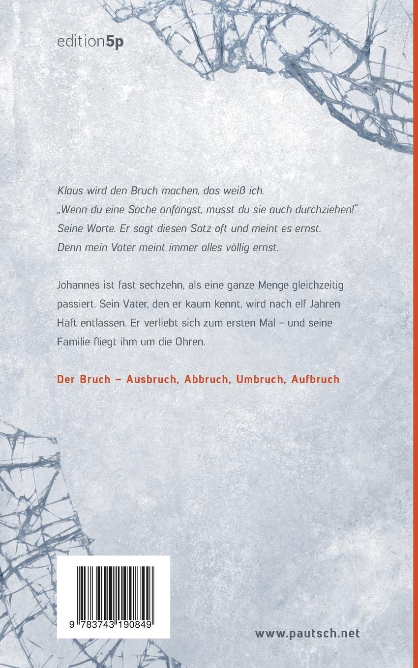 Rückseite: 9783743190849 | Der Bruch | Oliver Pautsch | Taschenbuch | 296 S. | Deutsch | 2017