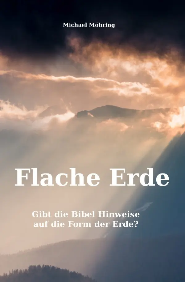 Cover: 9783746780849 | Flache Erde | Gibt die Bibel Hinweise auf die Form der Erde? | Möhring