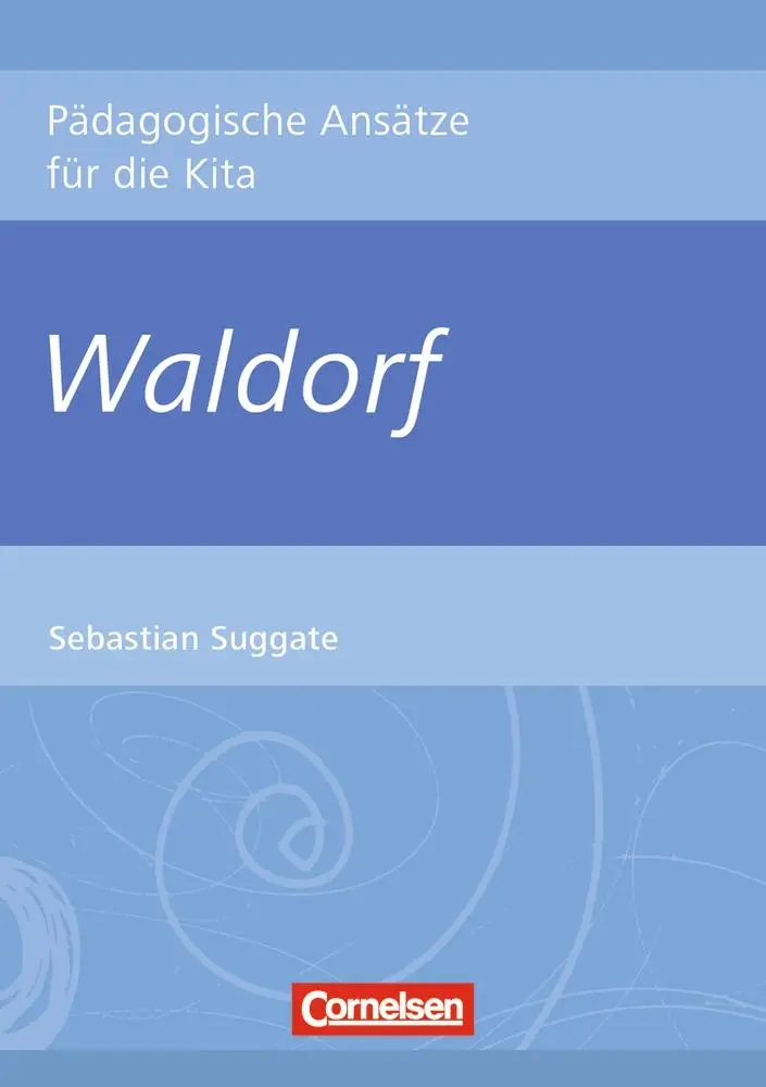 Cover: 9783834650849 | Pädagogische Ansätze für die Kita / Waldorf | Sebastian Suggate | Buch