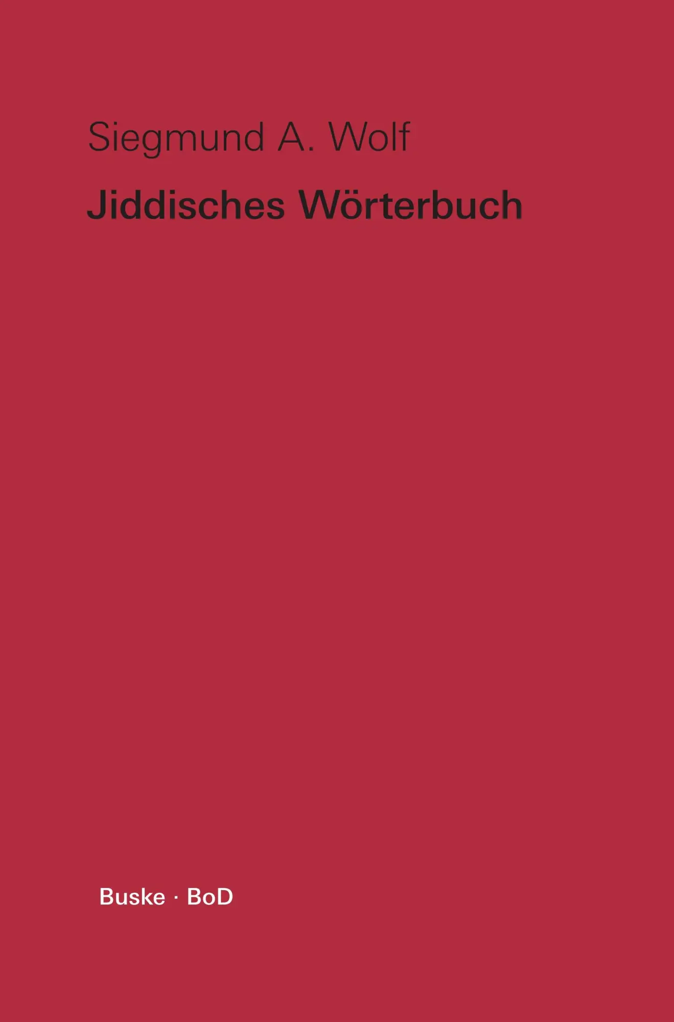 Cover: 9783875480849 | Jiddisches Wörterbuch | Siegmund A. Wolf | Taschenbuch | 206 S. | 1996