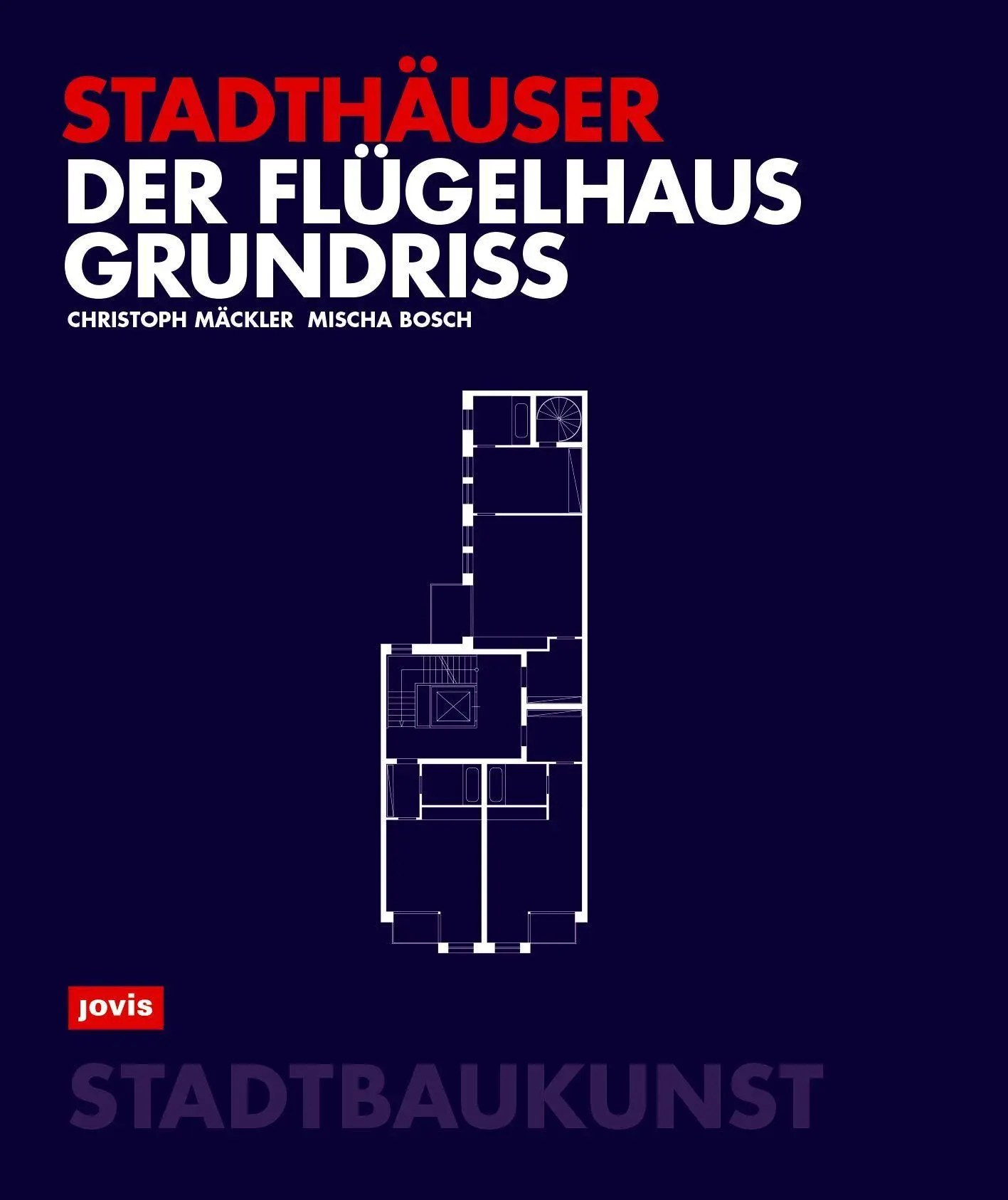 Cover: 9783986120849 | Der Flügelhausgrundriss | Stadthäuser | Christoph Mäckler (u. a.)