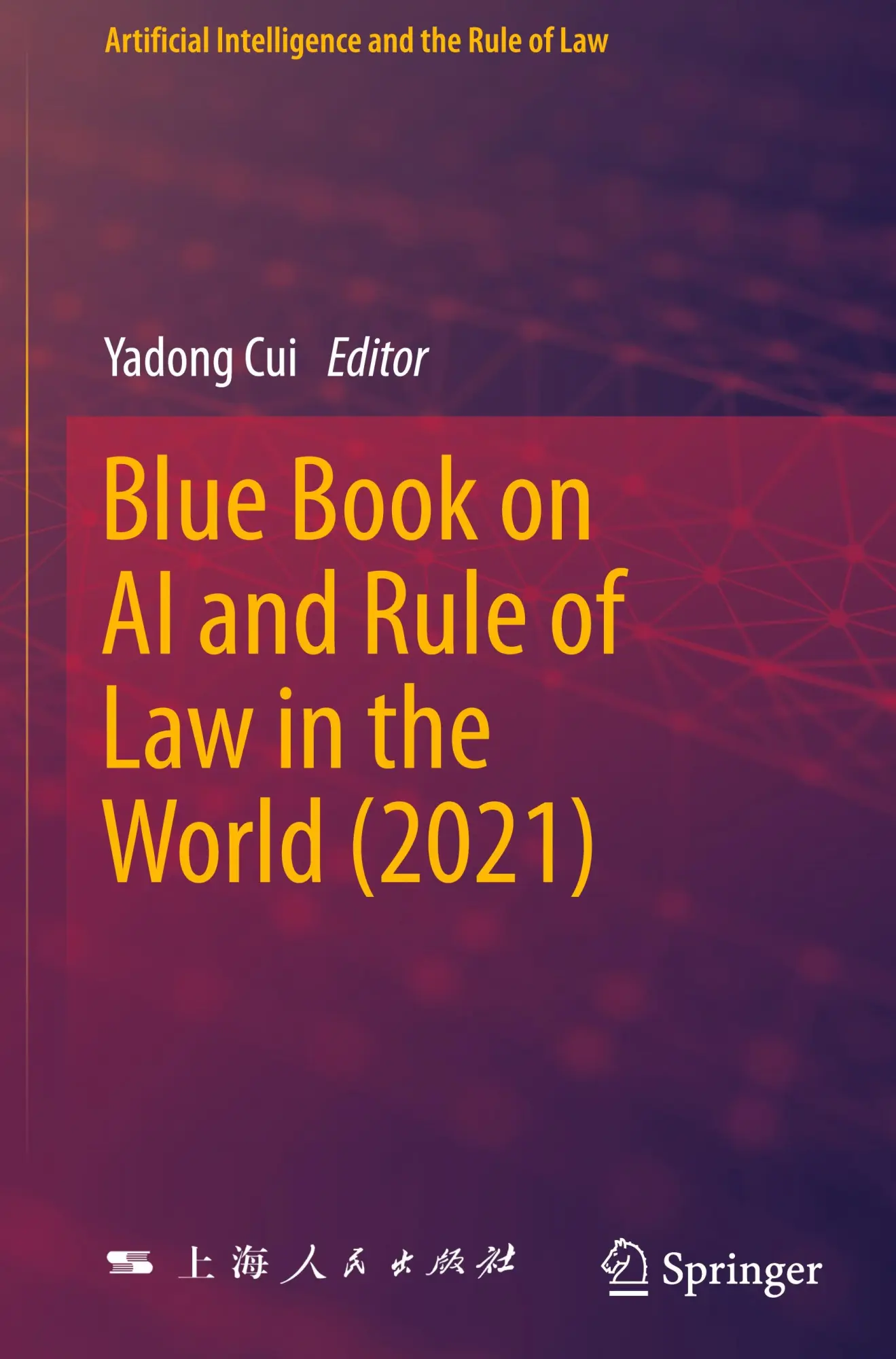 Cover: 9789819990849 | Blue Book on AI and Rule of Law in the World (2021) | Yadong Cui | xv