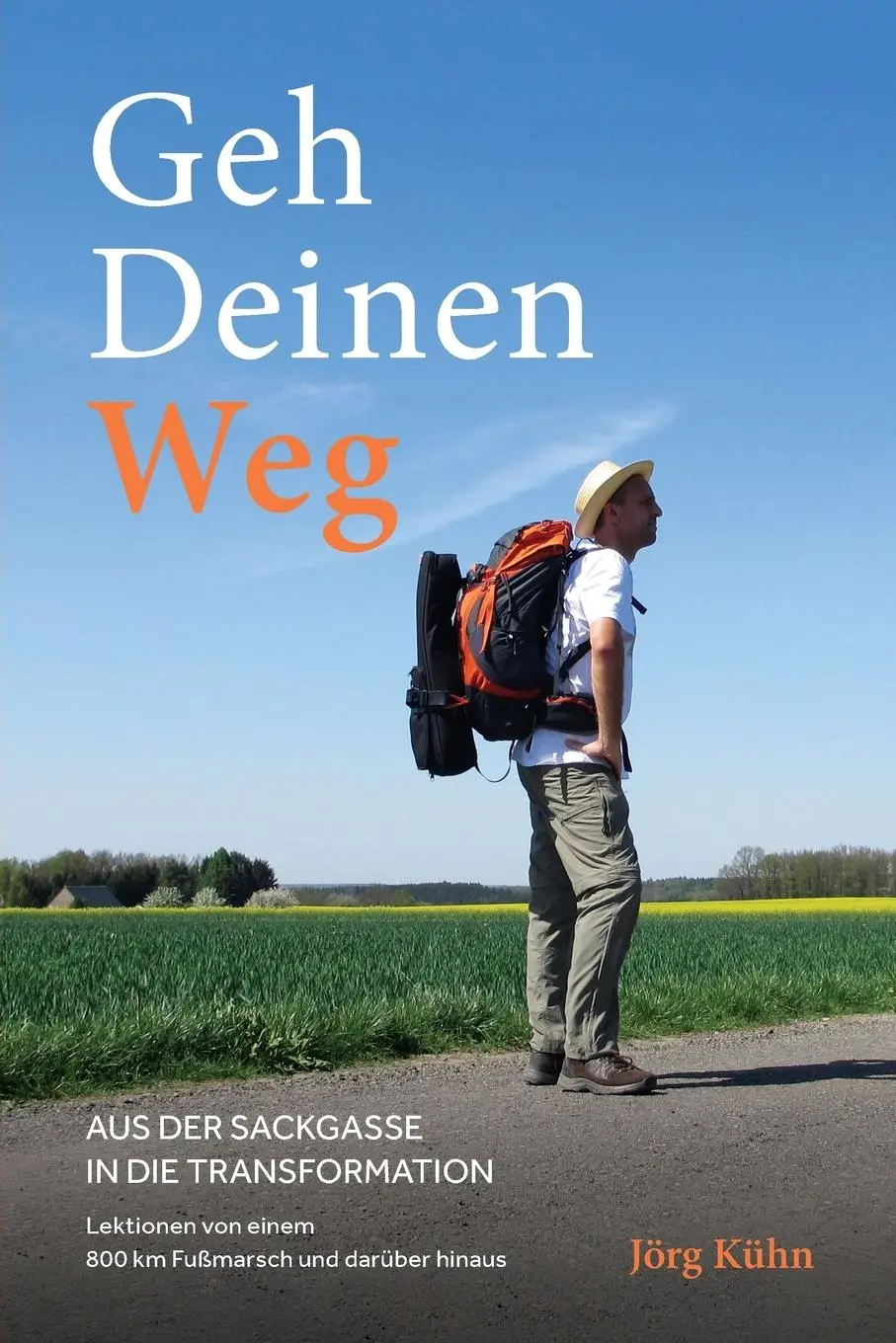 Cover: 9798890340849 | Geh Deinen Weg - Aus der Sackgasse in die Transformation | Jörg Kühn