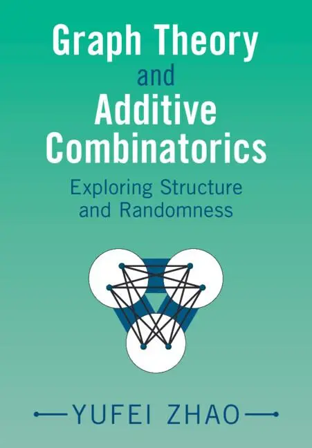 Cover: 9781009310949 | Graph Theory and Additive Combinatorics | Yufei Zhao | Buch | Gebunden