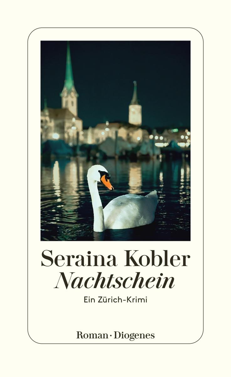 Cover: 9783257300949 | Nachtschein | Ein Zürich-Krimi | Seraina Kobler | Taschenbuch | 288 S.