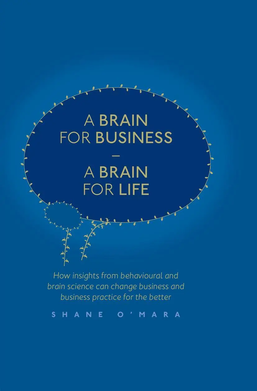 Cover: 9783319840949 | A Brain for Business - A Brain for Life | Shane O'Mara | Taschenbuch