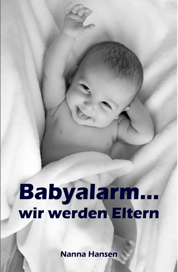 Cover: 9783741890949 | Babyalarm...wir werden Eltern | Nanna Hansen | Taschenbuch | 172 S.
