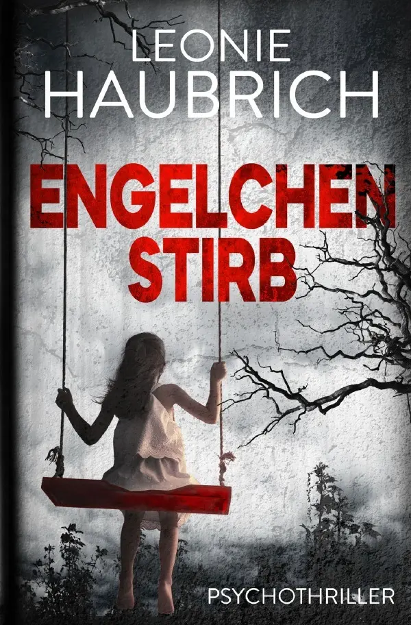 Cover: 9783756500949 | Engelchen stirb | Leonie Haubrich | Taschenbuch | 244 S. | Deutsch