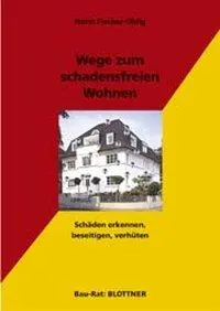 Cover: 9783893670949 | Wege zum schadensfreien Wohnen | Horst Fischer-Uhlig | Taschenbuch