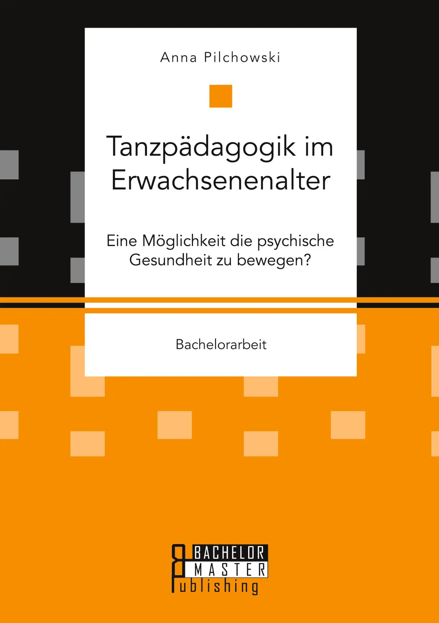 Cover: 9783959930949 | Tanzpädagogik im Erwachsenenalter. Eine Möglichkeit die psychische...