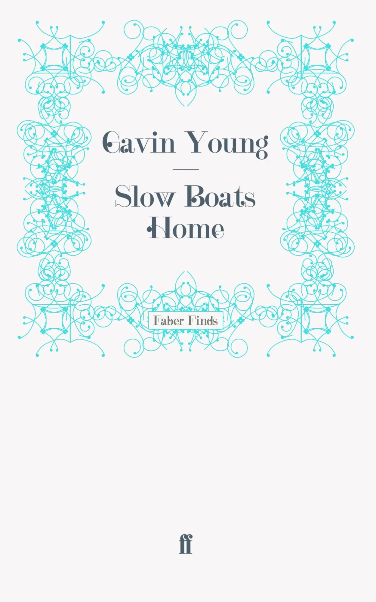 Cover: 9780571251049 | Slow Boats Home | Taschenbuch | 462 S. | Englisch | 2011