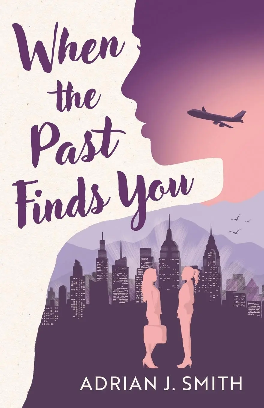 Cover: 9781960221049 | When the Past Finds You | Adrian J Smith | Taschenbuch | Englisch
