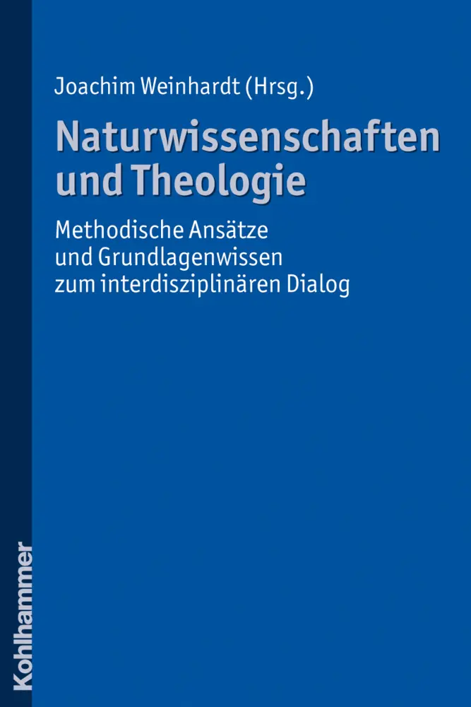 Cover: 9783170211049 | Naturwissenschaften und Theologie. Bd.1 | Joachim Weinhardt | Buch