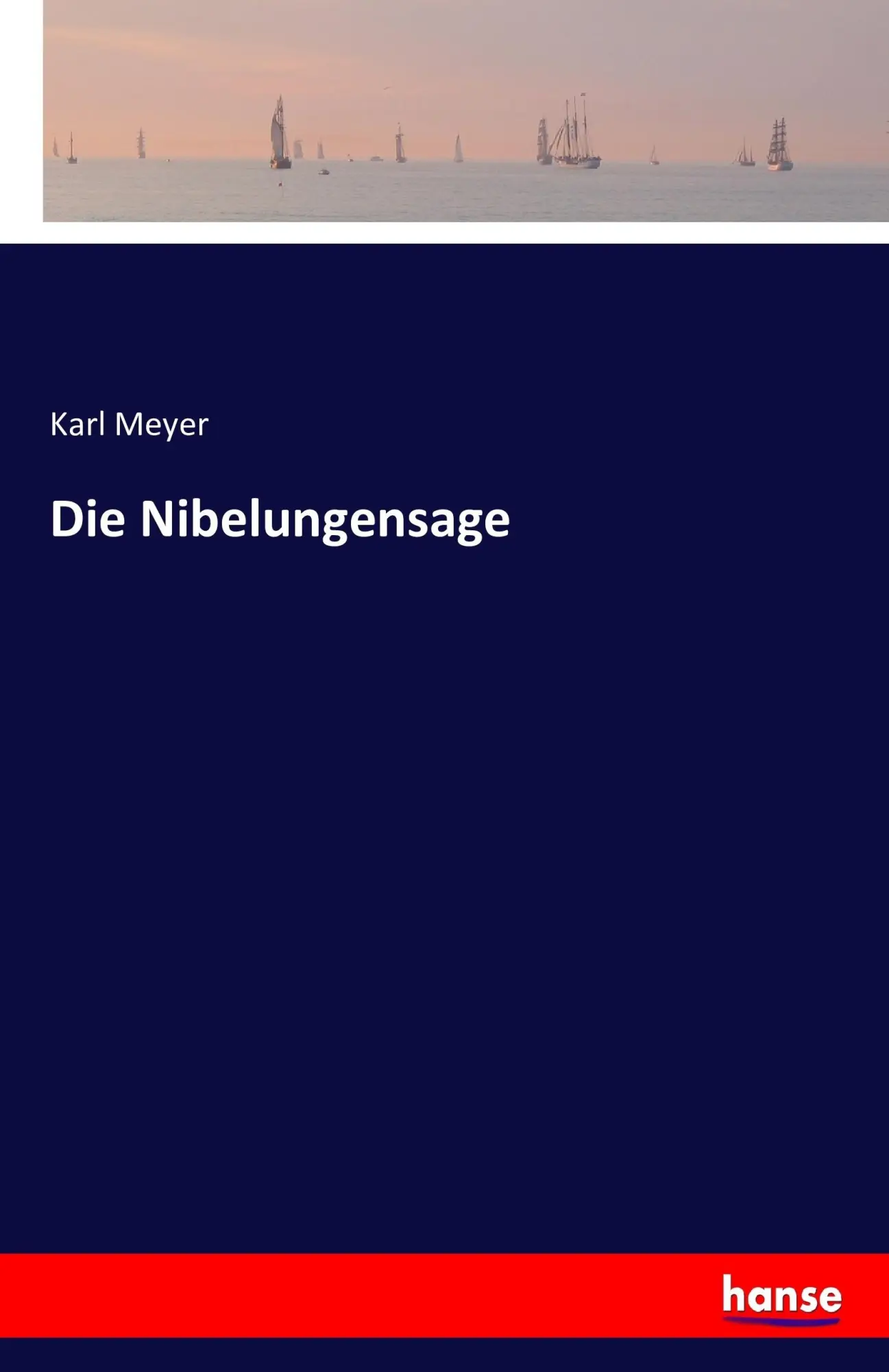 Cover: 9783742841049 | Die Nibelungensage | Karl Meyer | Taschenbuch | 52 S. | Deutsch | 2016