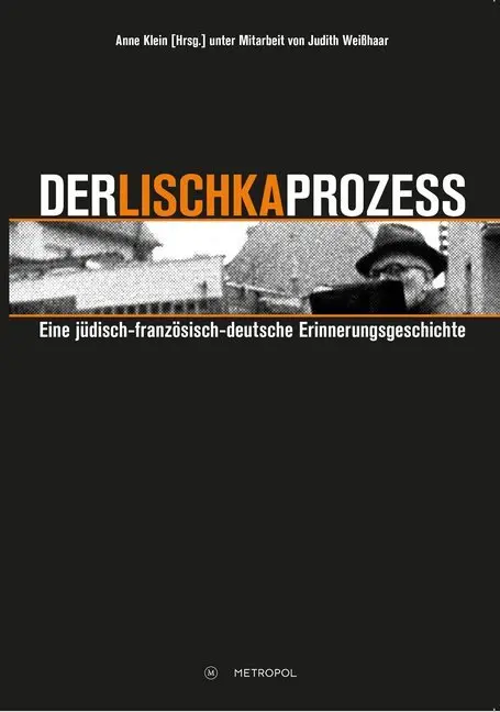 Cover: 9783863311049 | Der Lischka-Prozess | Anne Klein (u. a.) | Buch | 280 S. | Deutsch