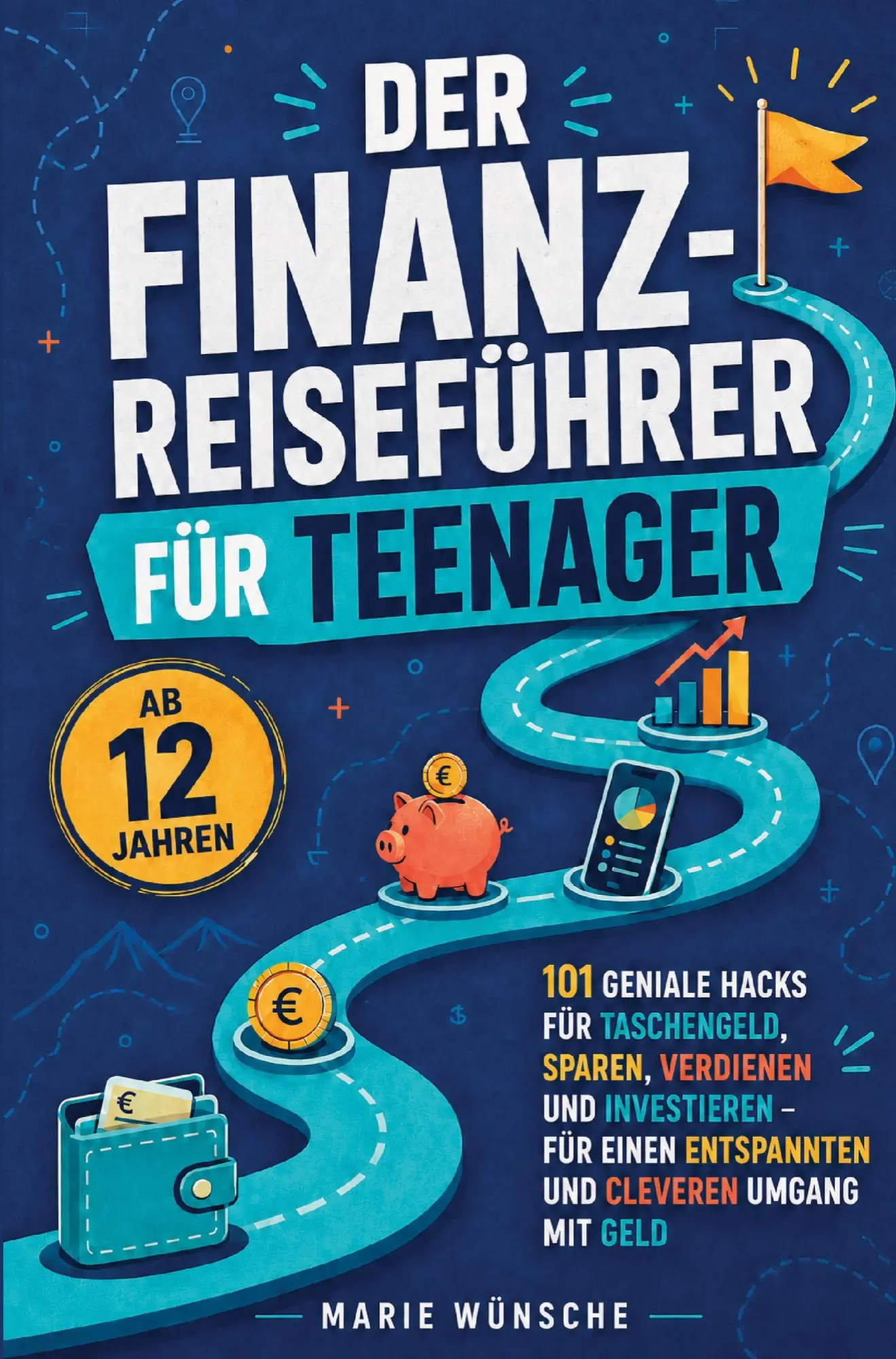 Cover: 9783913041049 | Der Finanz-Reiseführer für Teenager ab 12 Jahren | Marie Wünsche