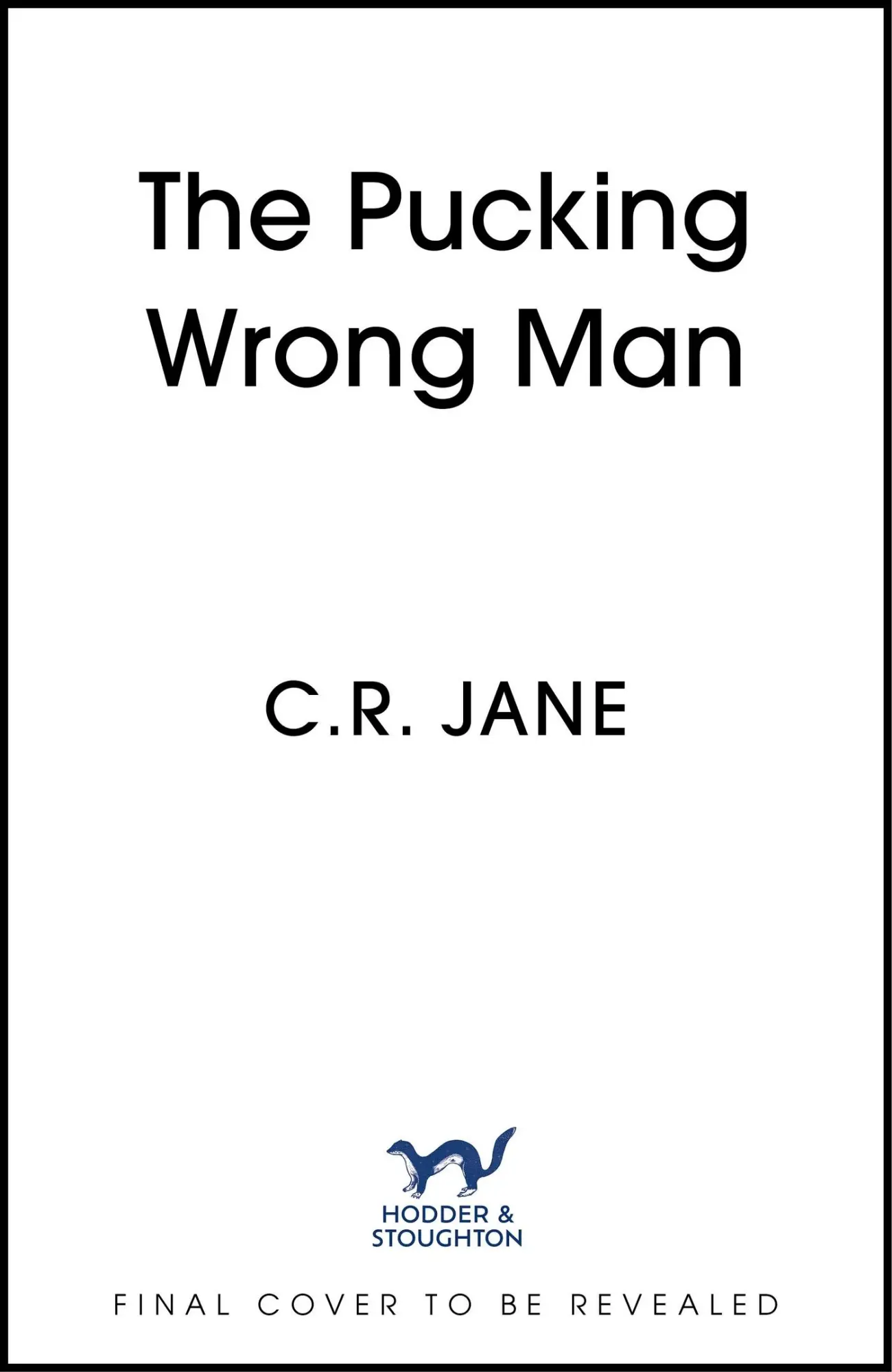 Cover: 9781399741149 | The Pucking Wrong Man | C. R. Jane | Taschenbuch | Englisch | 2024