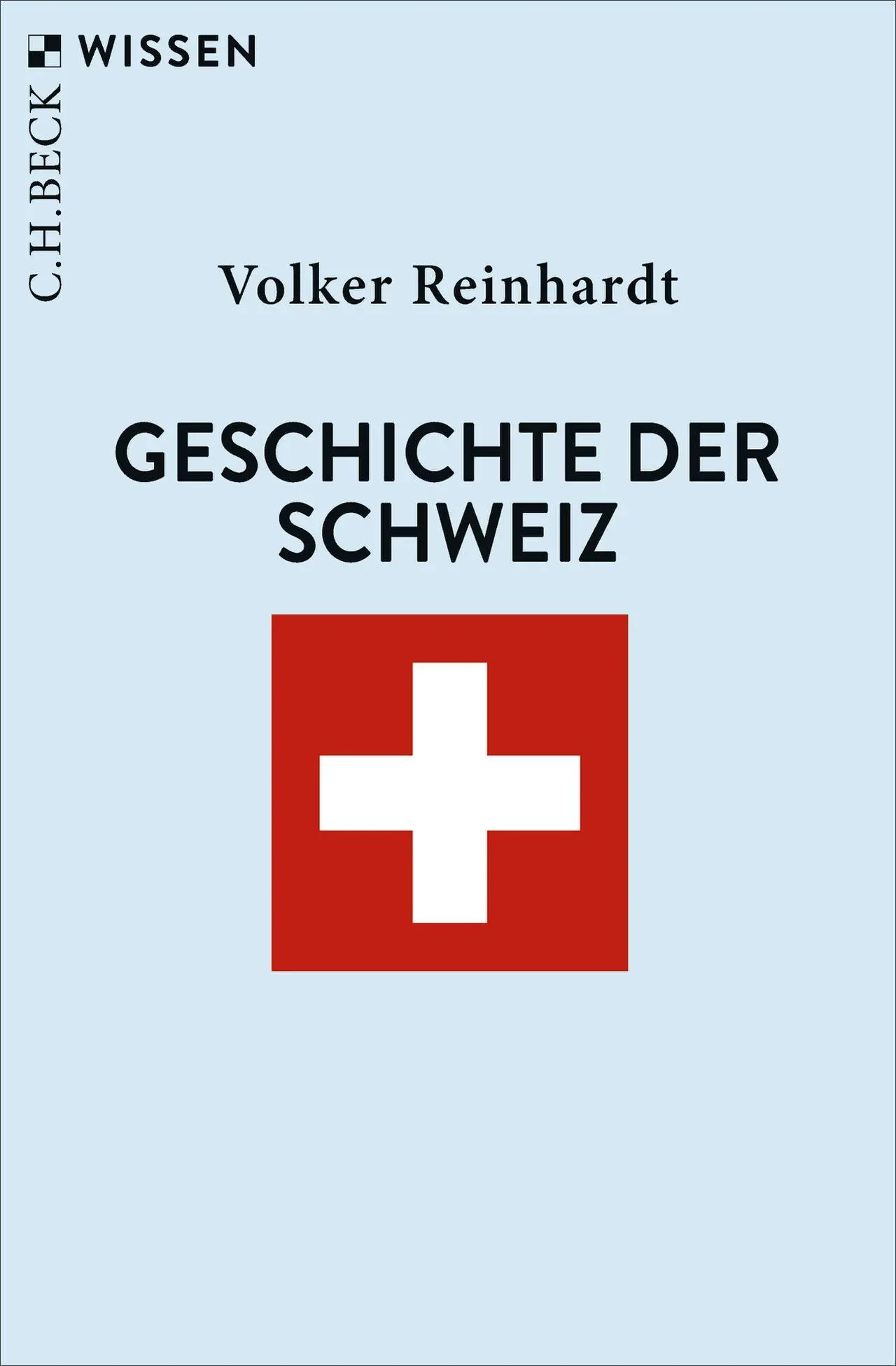 Cover: 9783406841149 | Geschichte der Schweiz | Volker Reinhardt | Taschenbuch | 128 S.