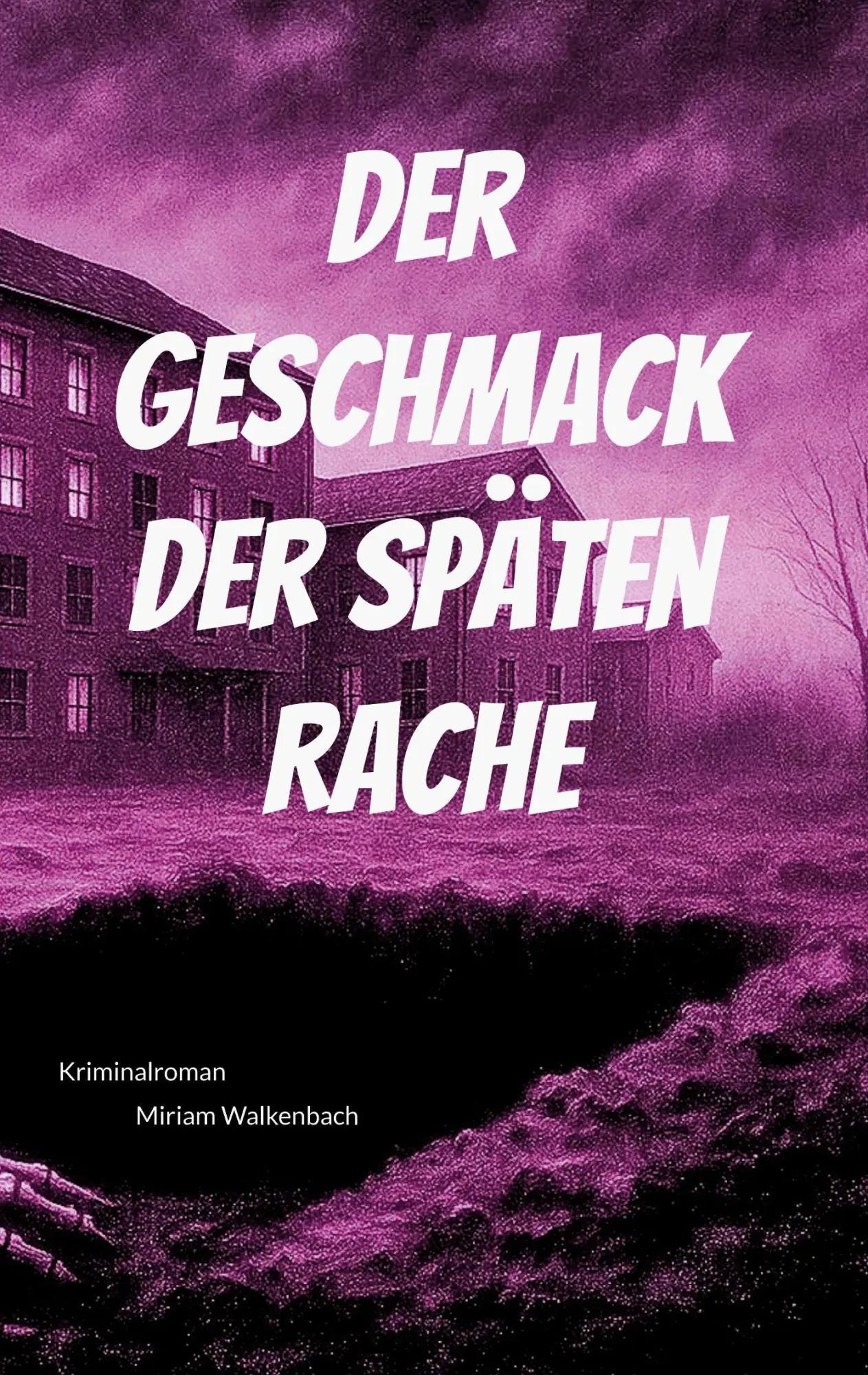Cover: 9783695171149 | Der Geschmack der späten Rache | Miriam Walkenbach | Taschenbuch