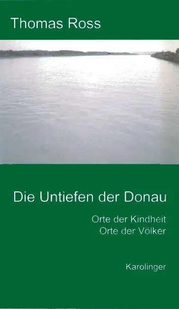 Cover: 9783854181149 | Die Untiefen der Donau | Orte der Kindheit, Orte der Völker | Ross