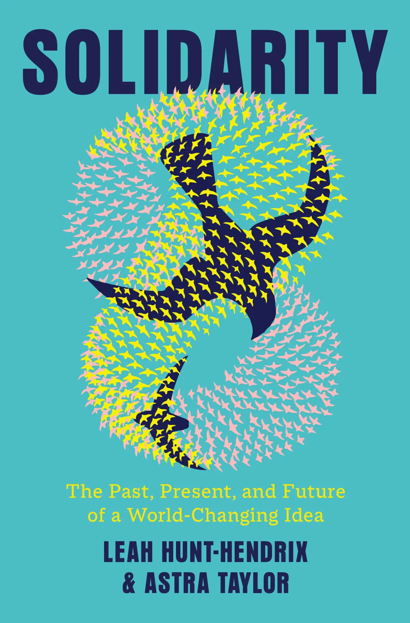 Cover: 9780593701249 | Solidarity | The Past, Present, and Future of a World-Changing Idea Cover: 9780593701249 | Solidarity | The Past, Present, and Future of a World-Changing Idea