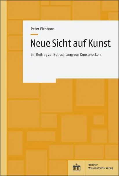 Cover: 9783830551249 | Neue Sicht auf Kunst | Ein Beitrag zur Betrachtung von Kunstwerken