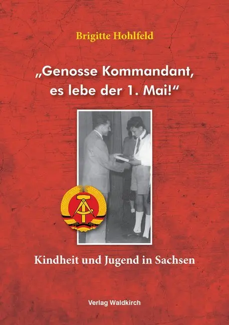 Cover: 9783864761249 | "Genosse Kommandant, es lebe der 1. Mai!" | Brigitte Hohlfeld | Buch