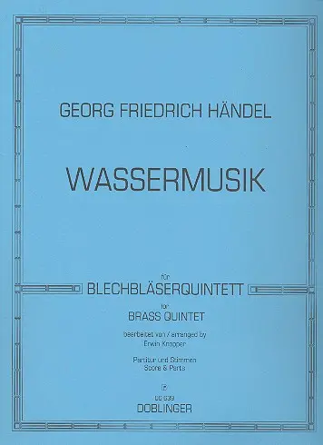 Wassermusik für 2 Trompeten, Posaune, Horn und Tuba Partitur und Stimmen