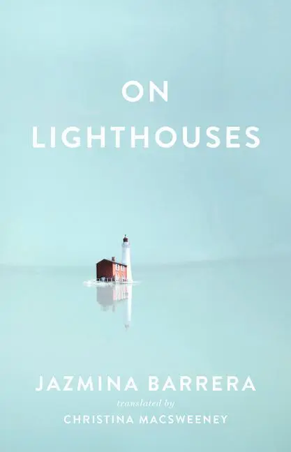 Cover: 9781949641349 | On Lighthouses | Jazmina Barrera | Taschenbuch | Englisch | 2022