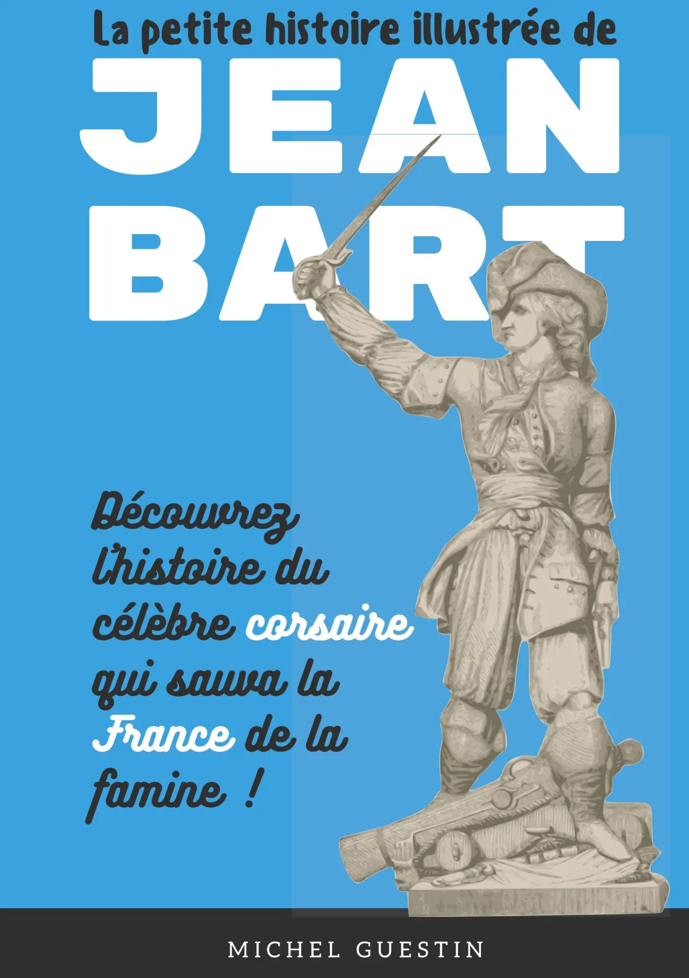 Cover: 9782322221349 | La petite histoire illustrée de Jean Bart | Michel Guestin | Buch