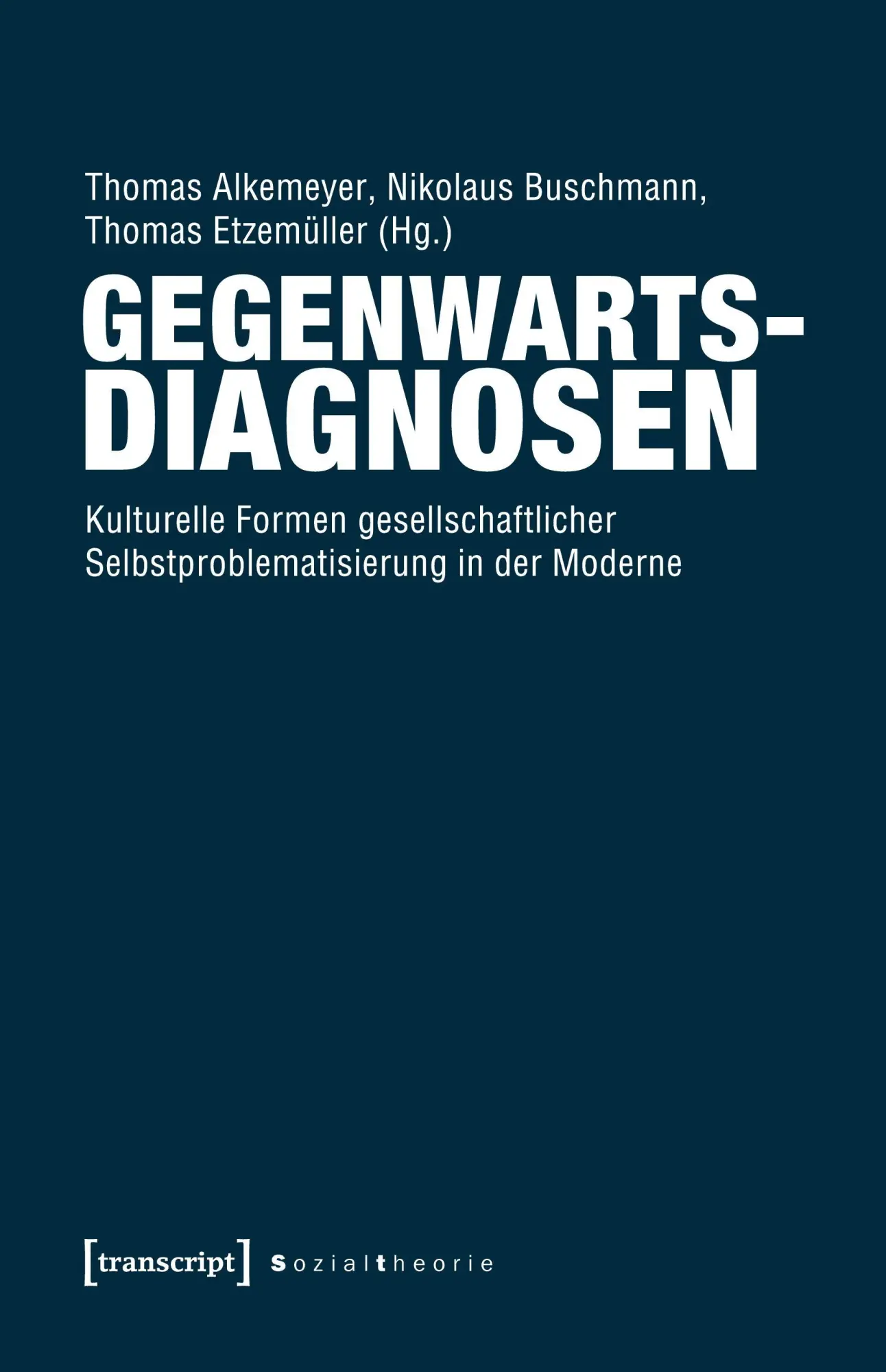 Cover: 9783837641349 | Gegenwartsdiagnosen | Thomas Alkemeyer | Taschenbuch | 628 S. | 2023
