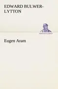 Cover: 9783842421349 | Eugen Aram | Edward Bulwer-Lytton | Taschenbuch | 516 S. | Deutsch