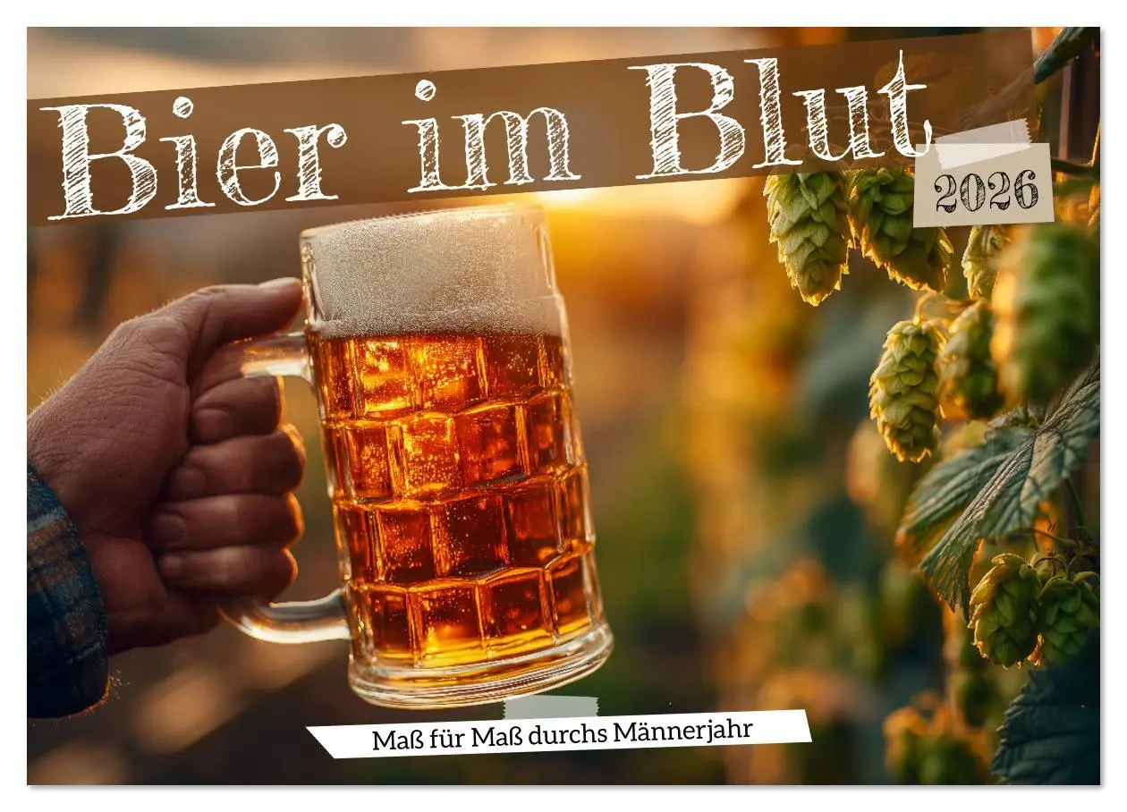 Cover: 9783516631449 | Bier im Blut - Maß für Maß durchs Männerjahr (Wandkalender 2026 DIN...