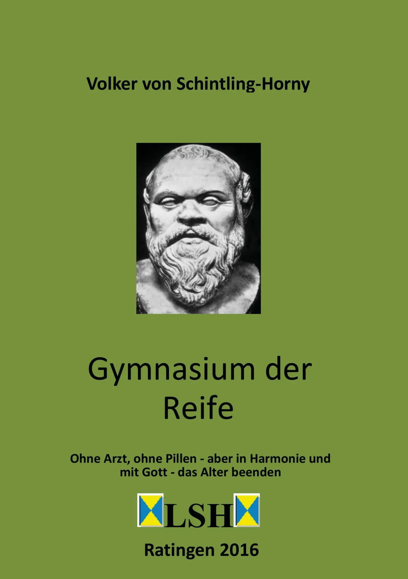 Cover: 9783734501449 | Gymnasium der Reife | Volker von Schintling-Horny | Taschenbuch | 2016