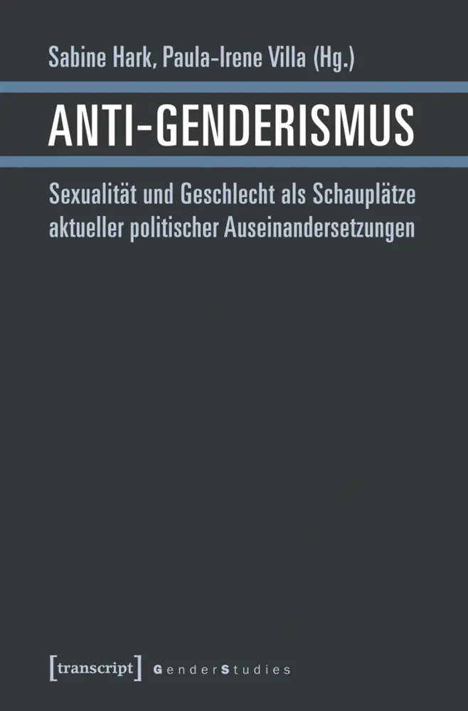 Cover: 9783837631449 | Anti-Genderismus | Sabine Hark (u. a.) | Taschenbuch | 264 S. | 2015