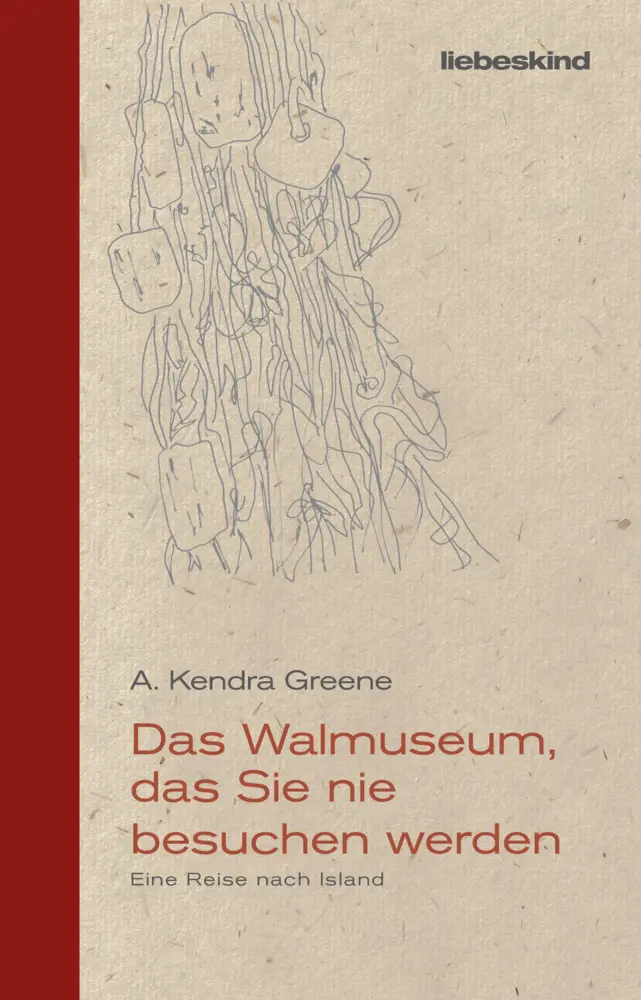 Cover: 9783954381449 | Das Walmuseum, das Sie nie besuchen werden | Eine Reise nach Island