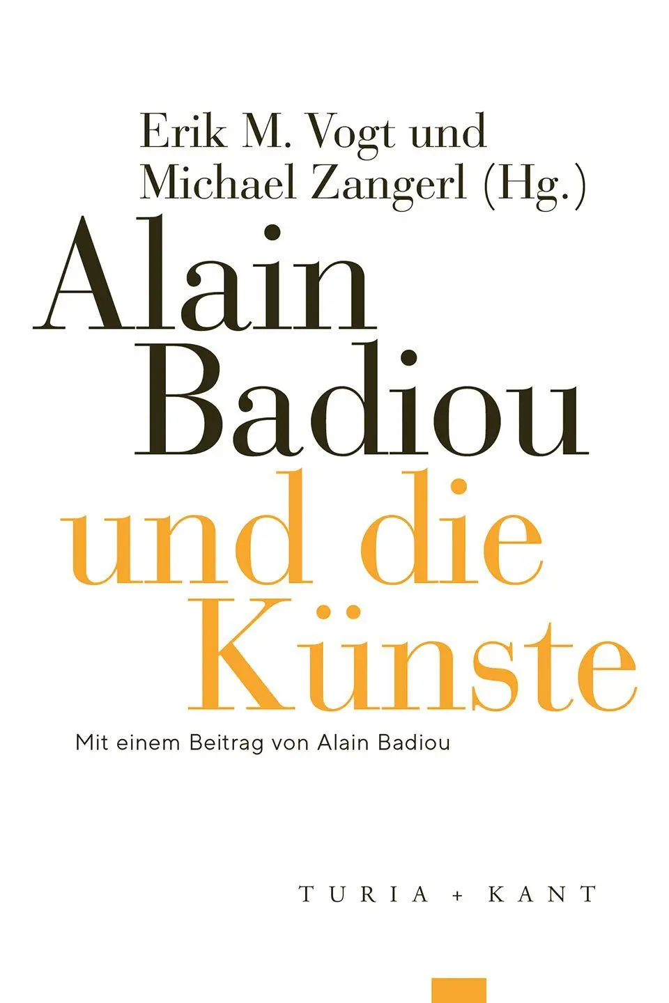 Cover: 9783985141449 | Alain Badiou und die Künste | Erik M. Vogt (u. a.) | Taschenbuch