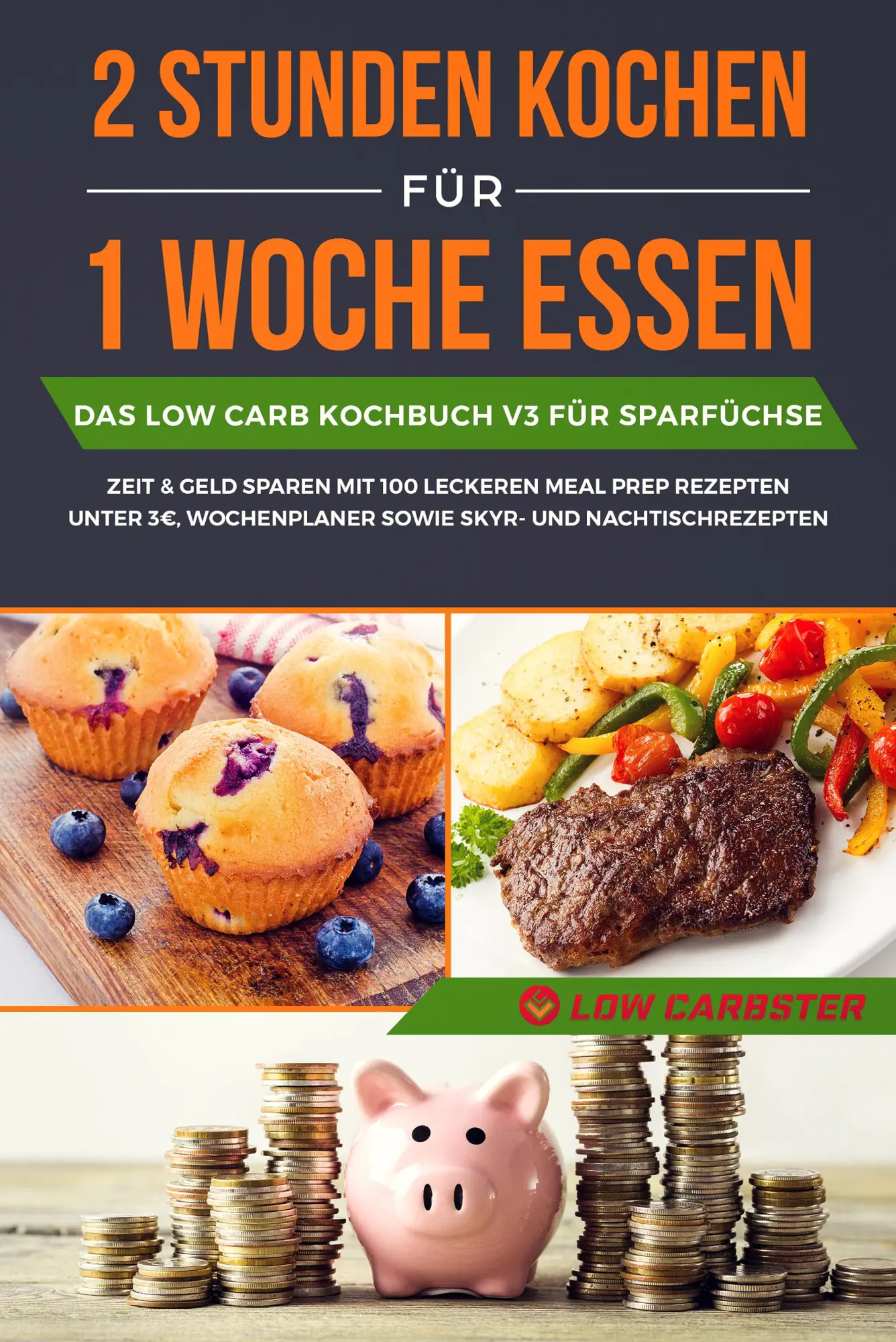 Cover: 9783989101449 | 2 Stunden kochen für 1 Woche essen: Das Low Carb Kochbuch V3 für...