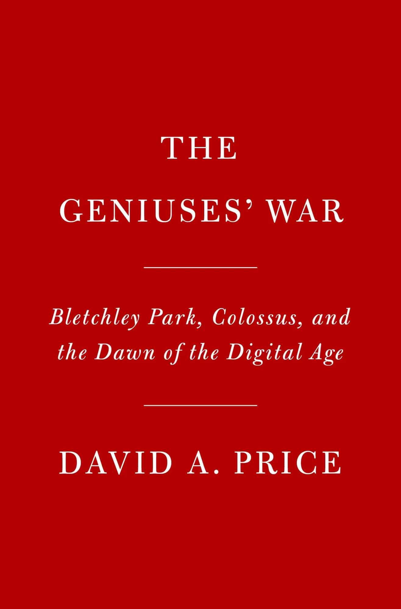 Cover: 9780525521549 | Geniuses at War | David A Price | Buch | Einband - fest (Hardcover)