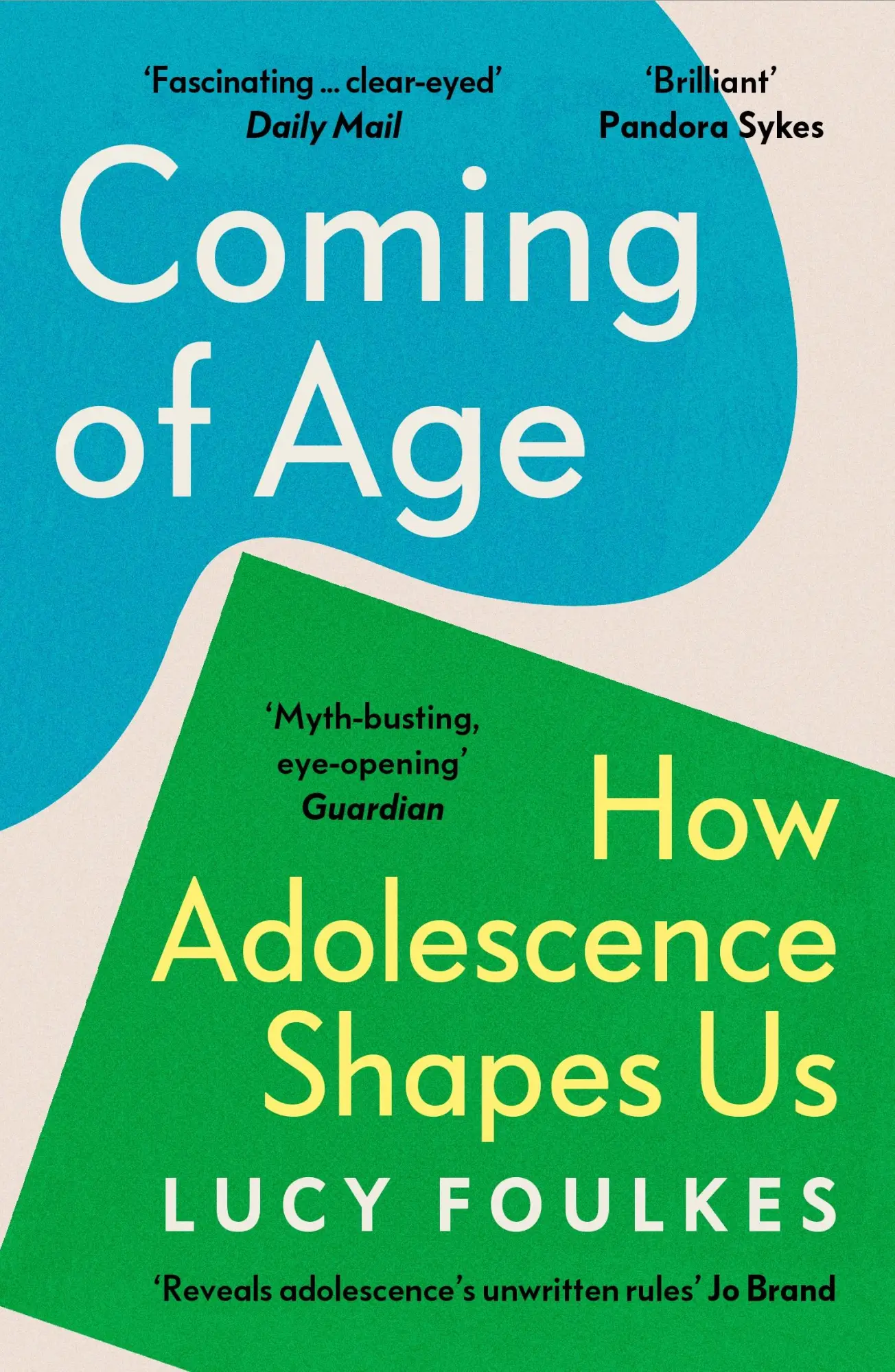 Cover: 9781529931549 | Coming of Age | How Adolescence Shapes Us | Lucy Foulkes | Taschenbuch
