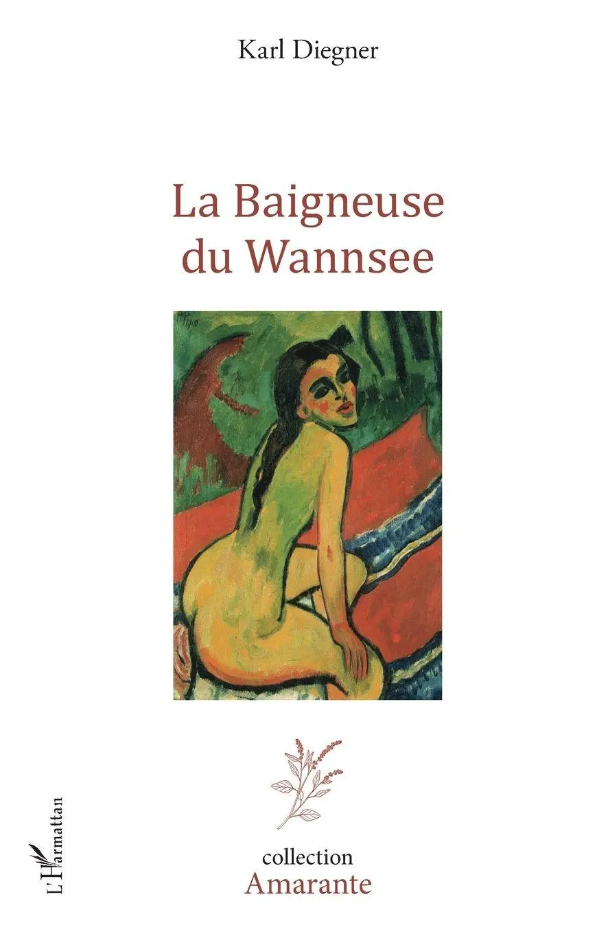 Cover: 9782343161549 | La Baigneuse du Wannsee | Karl Diegner | Taschenbuch | 328 S. | 2020