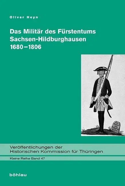 Cover: 9783412501549 | Das Militär des Fürstentums Sachsen-Hildburghausen 1680-1806 | Heyn
