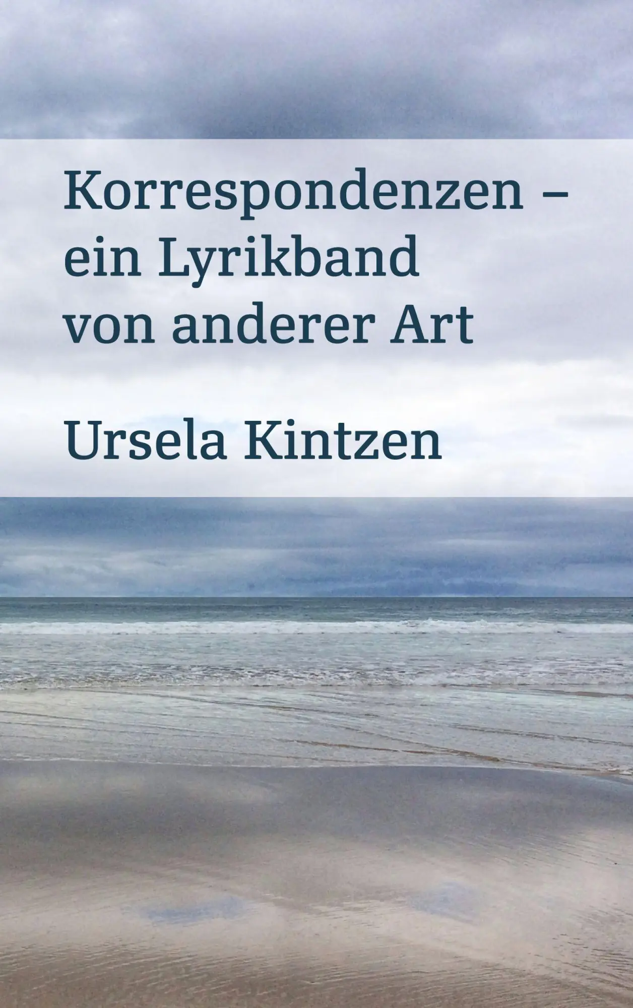Cover: 9783695131549 | Korrespondenzen | Ein Lyrikband von anderer Art | Ursela Kintzen