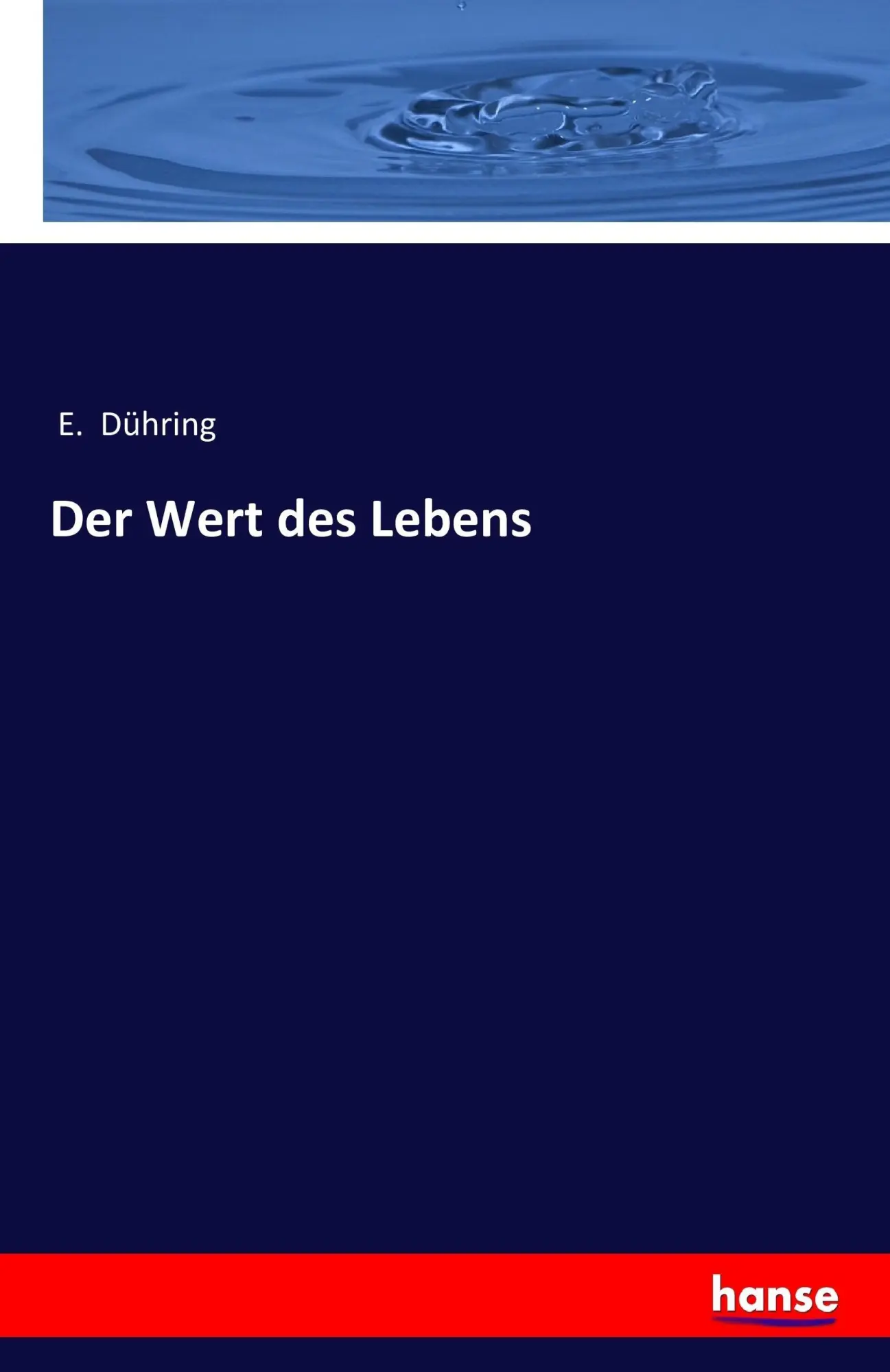 Cover: 9783743331549 | Der Wert des Lebens | E. Dühring | Taschenbuch | 316 S. | Deutsch