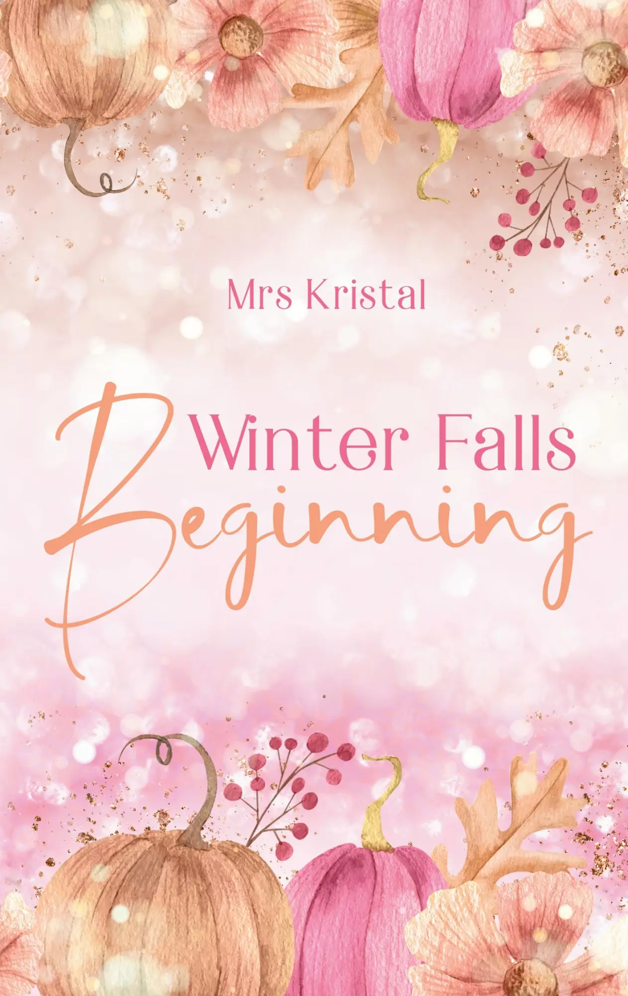 Cover: 9783757811549 | Winter Falls Beginning | Ben &amp; Amy | Mrs Kristal | Taschenbuch | 2023