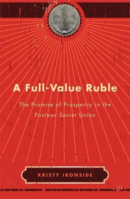 Cover: 9780674251649 | A Full-Value Ruble | Kristy Ironside | Buch | Gebunden | Englisch