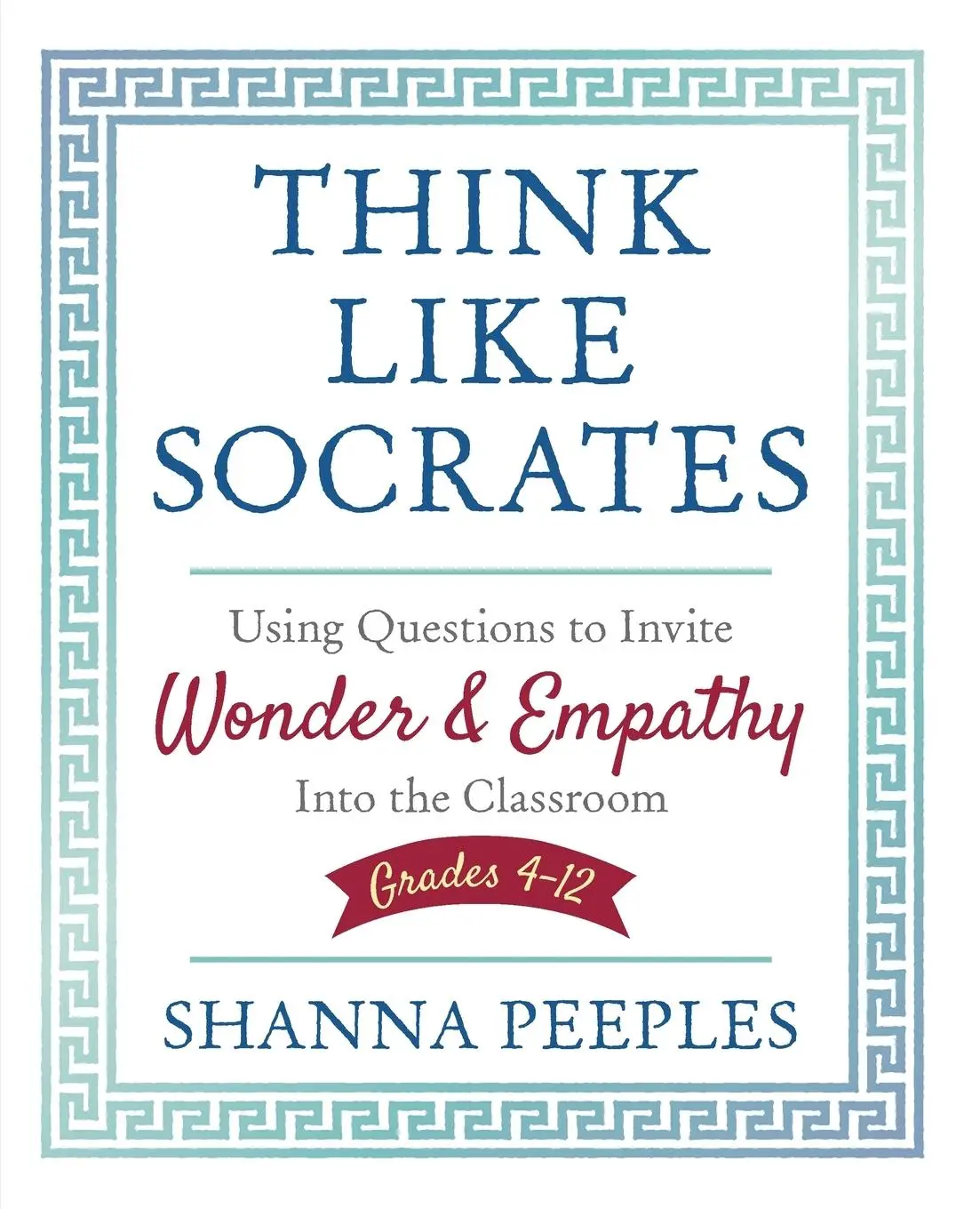 Cover: 9781506391649 | Think Like Socrates | Shanna Peeples | Taschenbuch | Englisch | 2018