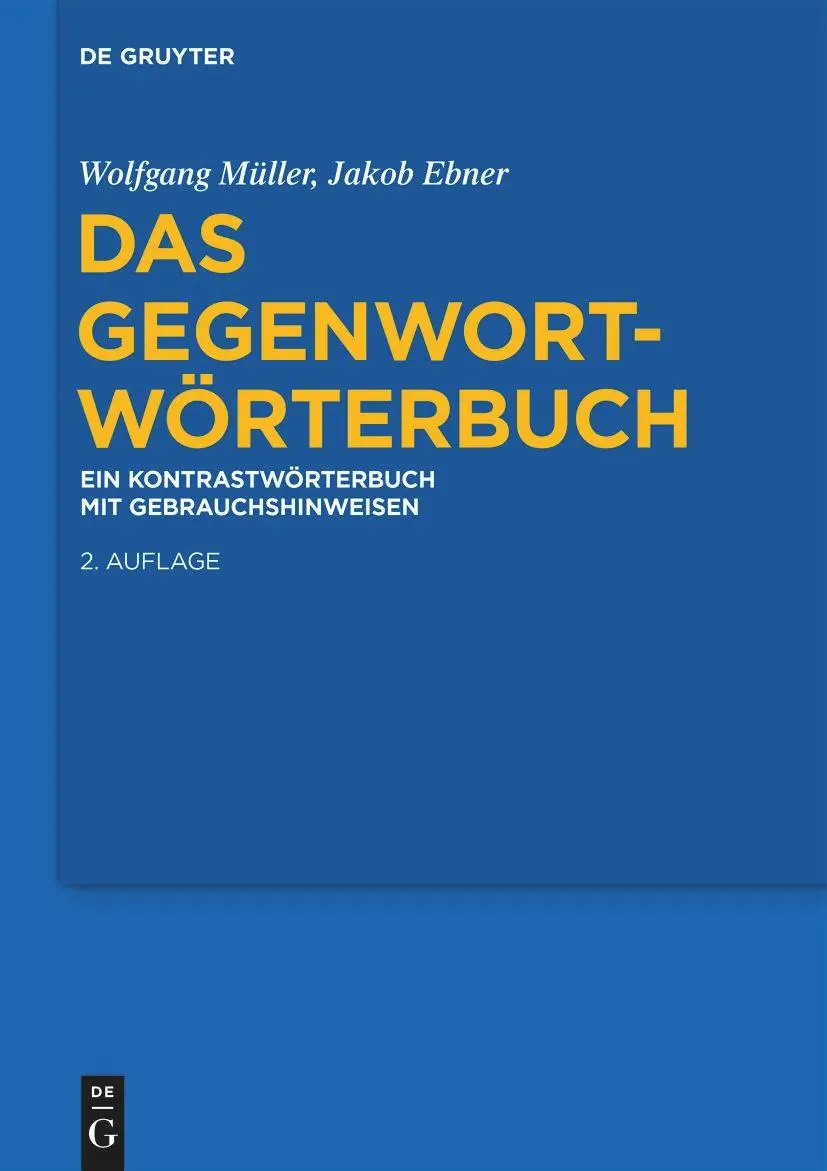 Cover: 9783110611649 | Das Gegenwort-Wörterbuch | Jakob Ebner (u. a.) | Buch | XXXIX | 2020